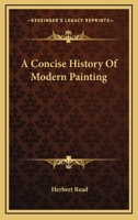 A Concise History of Modern Painting (World of Art) 0500201412 Book Cover