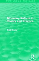 Monetary Reform in Theory and Practice (Routledge Revivals) 0415819407 Book Cover