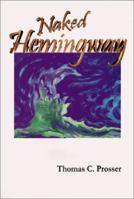 Naked Hemingway 0966961404 Book Cover