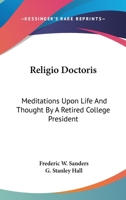 Religio Doctoris: Meditations Upon Life and Thought 0469530510 Book Cover