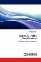 Internet Traffic Classification: A Machine Learning Approach 3846595616 Book Cover