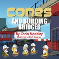 Cones and Building Bridges 1914560027 Book Cover