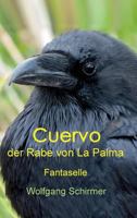 Cuervo - der Rabe von La Palma: Fantaselle 3743987120 Book Cover