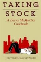 Taking Stock: A Larry McMurtry Casebook (Southwest Life and Letters) 0870742612 Book Cover