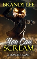 YOU CAN SCREAM: A Monster Smash B0FPR5TBJ2 Book Cover