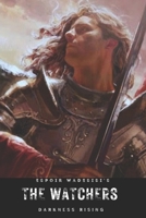The Watchers Darkness Rising: Revised Edition B094ZL8SY7 Book Cover