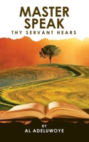 Master Speak Thy Servant Hears: A Personal Daily Planner with God B0F6C7Y856 Book Cover