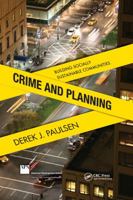 Crime and Planning: Building Socially Sustainable Communities 1439871663 Book Cover