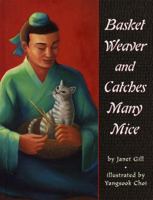 Basket Weaver and Catches Many Mice 0679889221 Book Cover