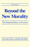 Beyond the New Morality: The Responsibilities of Freedom 0268006652 Book Cover
