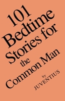 101 Bedtime Stories for the Common Man B0BW2MGY4W Book Cover