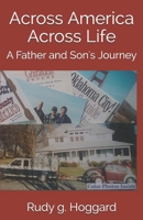 Across America Across Life: A Father and Son's Journey 1082085014 Book Cover