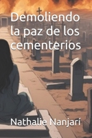 Demoliendo la paz de los cementerios (Spanish Edition) B0DVLJWJ28 Book Cover