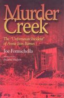 Murder Creek: The 'Unfortunate Incident' of Annie Jean Barnes 1579660738 Book Cover