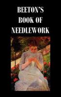 Beeton's Book of Needlework 1986785815 Book Cover