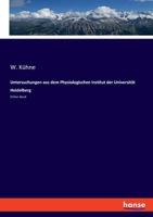 Untersuchungen aus dem Physiologischen Institut der Universität Heidelberg: Dritter Band 3348083443 Book Cover