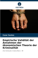 Empirische Validit�t der Annahmen der �konomischen Theorie der Kriminalit�t 6204127187 Book Cover