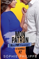 Mon Patron, Mon PIRE Ennemi Tome 2: Le scandale (French Edition) 2379870667 Book Cover