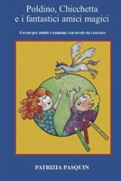 Poldino, Chicchetta e i fantastici amici magici: Favole per adulti e bambini con tavole da colorare B0BCX9M2GW Book Cover