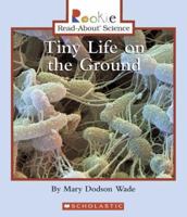 Tiny Life On The Ground 0516252984 Book Cover