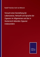 Versuch Einer Darstellung Der Lebensweise, Herkunft Und Sprache Der Zigeuner 3741196665 Book Cover