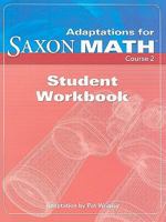 Adaptations for Saxon Math, Course 2: Student Workbook 1591418712 Book Cover