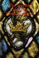 The Terrible Tale of Ex-Monk Widdows 1411671910 Book Cover