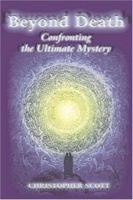 Beyond Death: Confronting the Ultimate Mystery 1577330773 Book Cover