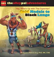 Hey, What's Up with That Superstar?: Gold Medals to Black Lungs 150490933X Book Cover