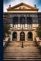 Statutes Of Alberta... 1278203575 Book Cover