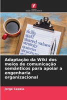 Adaptação da Wiki dos meios de comunicação semânticos para apoiar a engenharia organizacional (Portuguese Edition) 6207905334 Book Cover