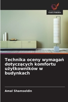 Technika oceny wymagań dotyczących komfortu użytkowników w budynkach 620975015X Book Cover
