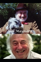 Bill Maynard: The Untold Story 1672291844 Book Cover