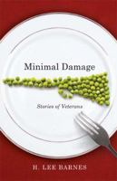 Minimal Damage: Stories of Veterans: Stories of Veterans 0874179114 Book Cover