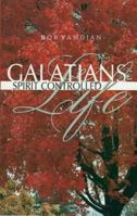 Galatians: The Spirit Controlled Life 1885600224 Book Cover