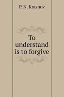 Understand - forgive 5424119638 Book Cover
