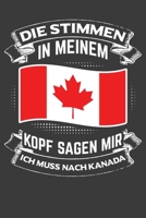 Die Stimmen in meinem Kopf sagen mir ich muss nach Kanada: Jahres-Kalender 2020 DinA 5 Kalender f�r Weltenbummler und Reise-Fans Terminplaner 1706541767 Book Cover