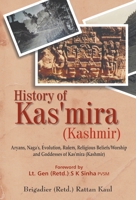 History of Kas'mira (Kashmir): Aryans, Naga's, Evolution, Rulers, Religious Beliefs/Worship and Goddesses of Kas'mira 8121212103 Book Cover