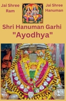 Jai Shri Hanuman Garhi "Ayodhya" B0CRR1MP3M Book Cover