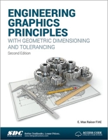 Engineering Graphics Principles With Geometric Dimensioning and Tolerancing 1585030457 Book Cover