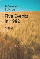 Five Events in 1982: A Farmer Suicide B0F1YDQ696 Book Cover