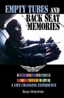 Empty Tubes And Back Seat Memories: A Life Changing Experience 1432753258 Book Cover