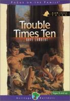 Trouble Times Ten (Kidwitness Tales #2) 1561798835 Book Cover
