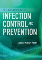 Foundations of Infection Control and Prevention 128405313X Book Cover