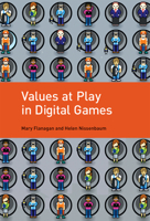 Values at Play in Digital Games 0262529971 Book Cover