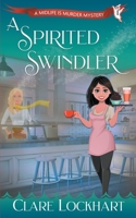 A Spirited Swindler B0CLTK7MRW Book Cover
