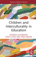 Children and Interculturality in Education 1032245794 Book Cover