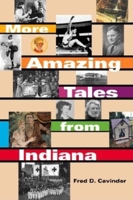 More Amazing Tales from Indiana 0253216532 Book Cover