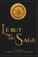 Le But du Sage: Un Voyage Spirituel vers la Vérité 1739262905 Book Cover