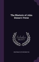 The Rhetoric of John Donne's Verse 1357849737 Book Cover